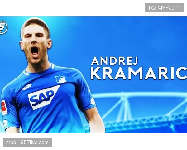 霍芬海姆欧战资格：克拉马里奇进攻核心角色